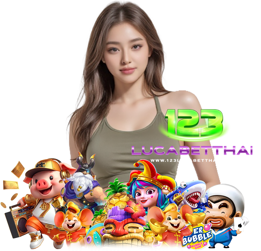 123LUCABETTHAI สล็อตยอดนิยม